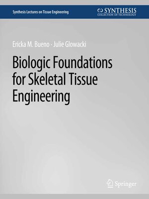 cover image of Biologic Foundations for Skeletal Tissue Engineering
